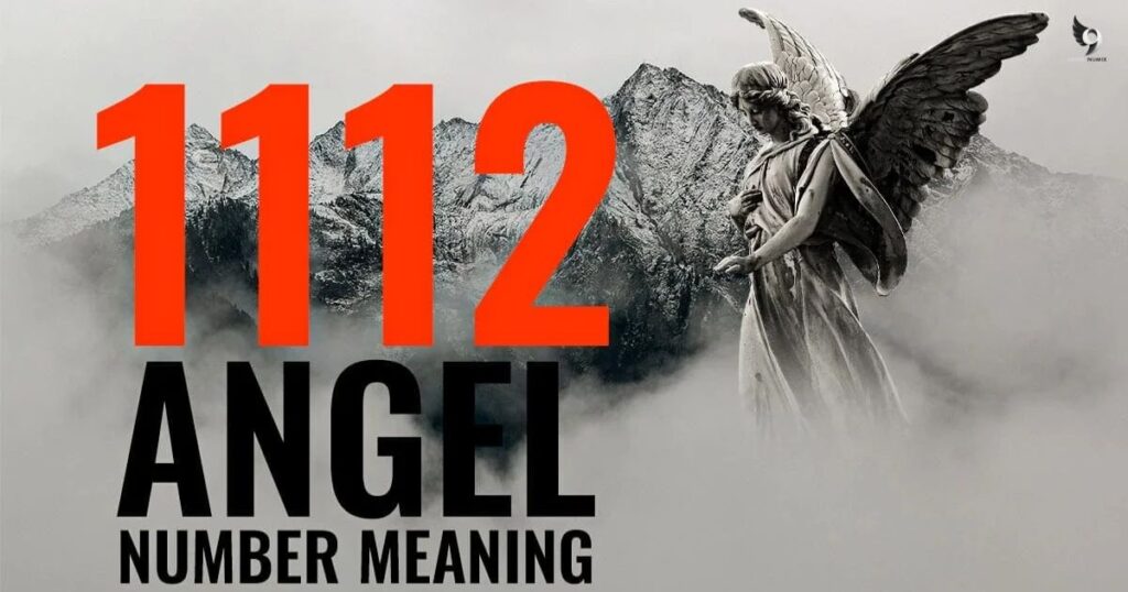 1112 Angel Number Meaning in Numerology