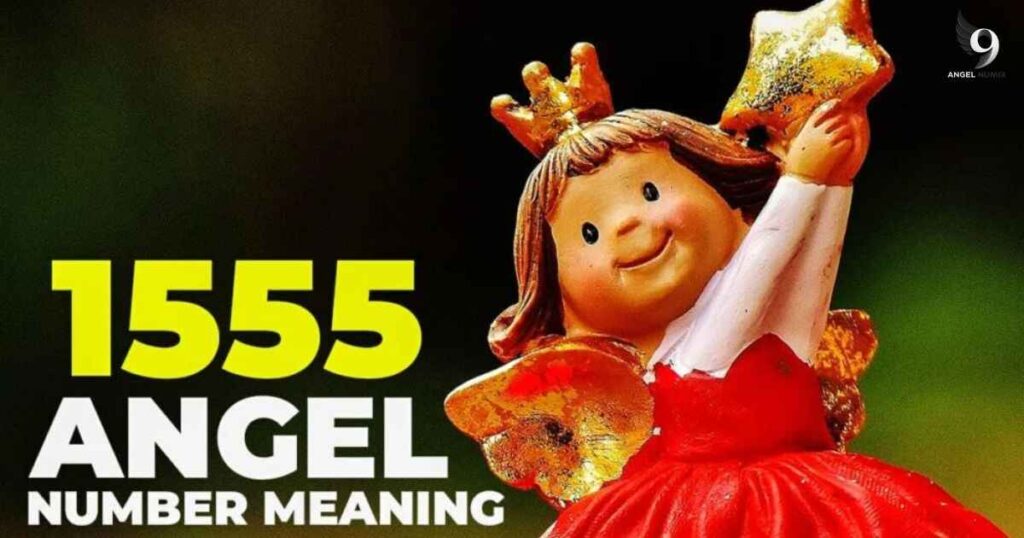 1555 Angel Number Meaning in Numerology